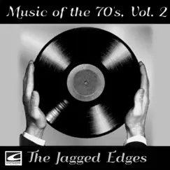Music of the 70's, Vol. 2 by The Jagged Edges album reviews, ratings, credits