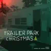 Trailer Park Christmas (feat. Aday) - Single album lyrics, reviews, download