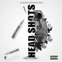 Head Shots - Single by Coldheartedsavage album reviews, ratings, credits