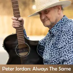 Always the Same by Peter Jordan album reviews, ratings, credits