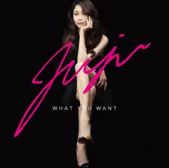 WHAT YOU WANT by JUJU album reviews, ratings, credits