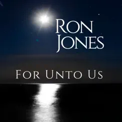 For Unto Us - Single by Ron Jones album reviews, ratings, credits