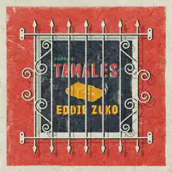 Tamales (Reprise) - Single by Eddie Zuko album reviews, ratings, credits