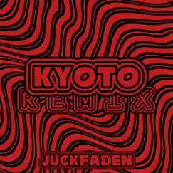 Kyoto (Remix) - Single by Juckfaden album reviews, ratings, credits