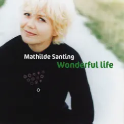Wonderful Life - Single by Mathilde Santing album reviews, ratings, credits