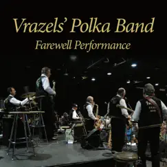 Farewell Performance by Vrazels' Polka Band album reviews, ratings, credits