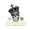 Hierarchy (feat. King Myles) - Single album lyrics, reviews, download
