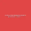 A Million Broken Hearts (feat. Bondy) - Single album lyrics, reviews, download