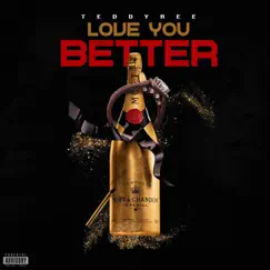 Love You Better - Single by TeddyRee album reviews, ratings, credits