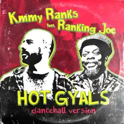 Hot Gyals (Dancehall Version) [feat. Ranking Joe] - Single by Kmmy Ranks album reviews, ratings, credits