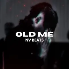 Old Me - Single by NV Beats album reviews, ratings, credits