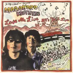 LOVE ME LIVE 〜MB's Best Live 06-07〜 by The Magokoro Brothers album reviews, ratings, credits