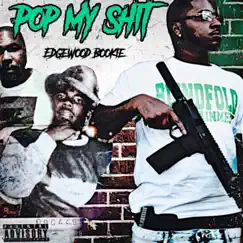 Pop My Shit - Single by EdgeWood Bookie album reviews, ratings, credits