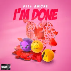 I'm Done - Single by Dill Amore album reviews, ratings, credits