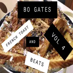 French Toast and Beats, Vol. 4 by Bo Gates album reviews, ratings, credits