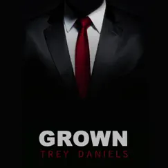 Grown - Single by Trey Daniels album reviews, ratings, credits