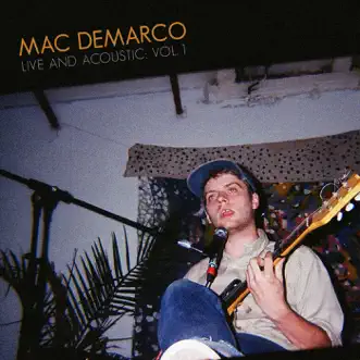 Live & Acoustic, Vol. 1 by Mac DeMarco album download