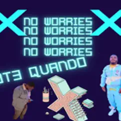 NO Worries - Single by OT3QUANDO album reviews, ratings, credits