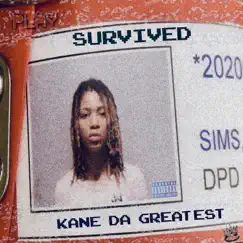 Survived - Single by KANE DA GREATEST album reviews, ratings, credits