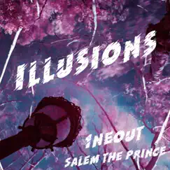 Illusions - Single by SALEM THE PRINCE & 1neout album reviews, ratings, credits