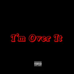 I'm Over It by Belak album reviews, ratings, credits