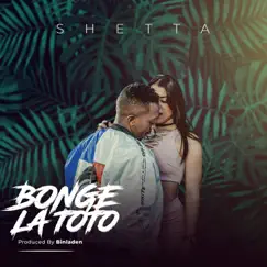Bonge La Toto - Single by Shetta album reviews, ratings, credits