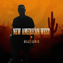 New American West - Single by Billy Edwin album reviews, ratings, credits