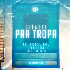 Jogando pra Tropa (Papatracks #5) [feat. NOG] - Single by PAPATRACKS, L7nnon & Oik album reviews, ratings, credits