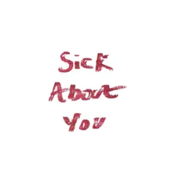 Sick About You - Single by Aditi Ajoy album reviews, ratings, credits