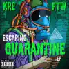 Escaping Quarantine album lyrics, reviews, download