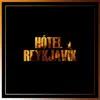 Hótel Reykjavík - Single album lyrics, reviews, download