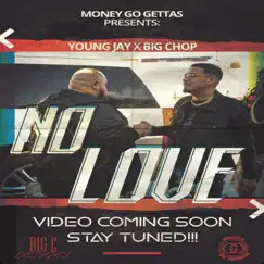 No Love (feat. Big Chop) - Single by YoungJay213 album reviews, ratings, credits