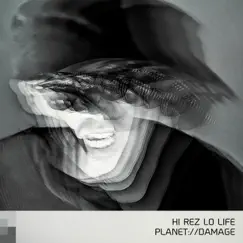 Hi Rez Lo Life - EP by Planetdamage album reviews, ratings, credits