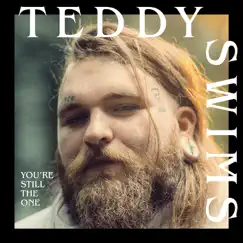 You're Still the One - Single by Teddy Swims album reviews, ratings, credits