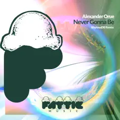 Never Gonna Be (RhythmDB Remix Radio Edit) Song Lyrics