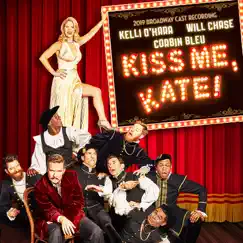 Kiss Me, Kate! (2019 Broadway Cast Recording) by Cole Porter, Kelli O’Hara, Will Chase & Corbin Bleu album reviews, ratings, credits