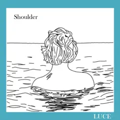 Shoulder - Single by Luce album reviews, ratings, credits