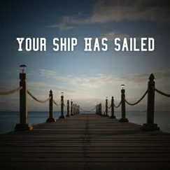 Your Ship Has Sailed - Single by Bo Zølner album reviews, ratings, credits