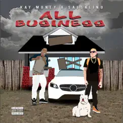 All Business (feat. Salsalino) - Single by KayMoney album reviews, ratings, credits