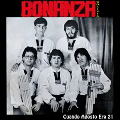 Cuando Agosto Era 21 by Bonanza album reviews, ratings, credits