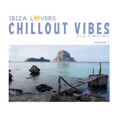 Ibiza Lovers: Chillout Vibes, Vol. 1 by Various Artists album reviews, ratings, credits
