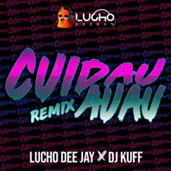 Cuidau Au Au (Remix) Song Lyrics