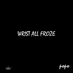 Wrist All Froze - Single by Popo RD album reviews, ratings, credits
