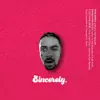 Sincerely - Single album lyrics, reviews, download