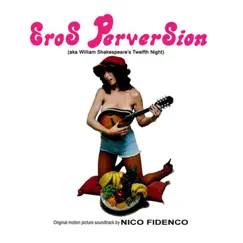 Eros Perversion (Original Motion Picture Soundtrack) by Nico Fidenco album reviews, ratings, credits