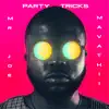 Party Tricks (feat. Mavathii) - Single album lyrics, reviews, download