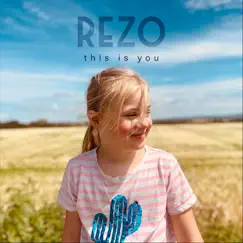 This Is You - Single by Rezo album reviews, ratings, credits