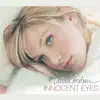 Innocent Eyes - EP album lyrics, reviews, download