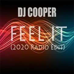 Feel It (2020 Radio Edit) - Single by DJ Cooper album reviews, ratings, credits