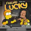 Feeling Lucky - EP album lyrics, reviews, download
